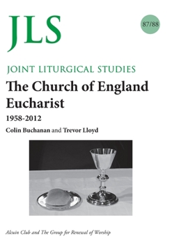 Paperback JLS 87/88 The Church of England Eucharist 1958-2012 Book
