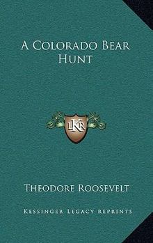 A Colorado Bear Hunt