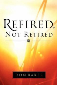 Paperback Refired, Not Retired Book