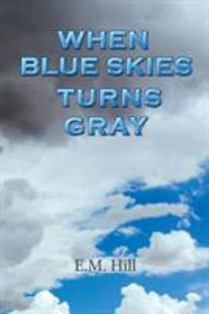 Paperback When Blue Skies Turns Gray Book