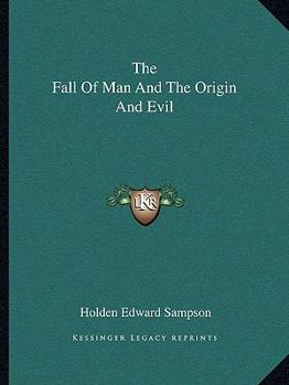 Paperback The Fall Of Man And The Origin And Evil Book