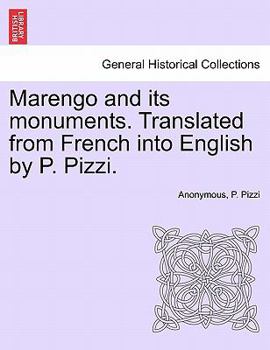 Paperback Marengo and Its Monuments. Translated from French Into English by P. Pizzi. Book