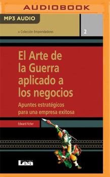 MP3 CD El Arte de la Guerra Aplicado a Los Negocios (Castilian Narration): Apuntes Estratégicos Para Una Empresa Exitosa [Spanish] Book