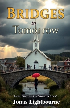 Paperback Bridges to Tomorrow: Faith, Fracture, and a Forgotten Flock Book