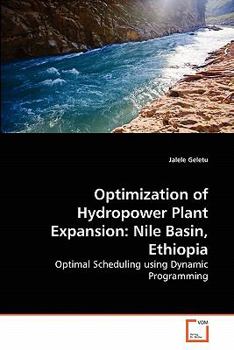 Paperback Optimization of Hydropower Plant Expansion: Nile Basin, Ethiopia Book