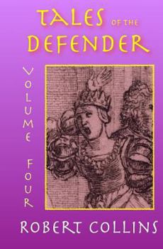 Tales of the Defender: Volume 4 - Book #4 of the Defender (print)