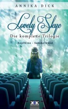 Lovely Skye : Die Komplette Trilogie
