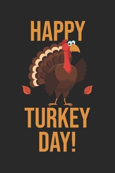 Paperback Happy Turkey Day: Notebook/Diary/Organizer/120 checked pages/ 6x9 inch Book
