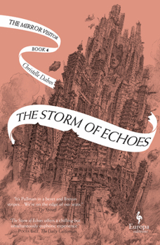 The Storm of Echoes - Book #4 of the La Passe-Miroir