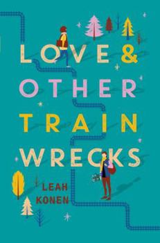 Hardcover Love and Other Train Wrecks Book