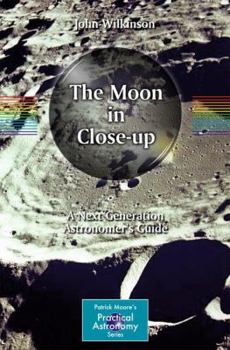 Paperback The Moon in Close-Up: A Next Generation Astronomer's Guide Book