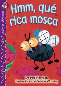 Hmm, que rica mosca, Level P (Lightning Readers (Spanish))