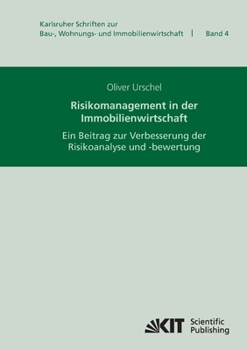 Paperback Risikomanagement in der Immobilienwirtschaft: ein Beitrag zur Verbesserung der Risikoanalyse und -bewertung [German] Book