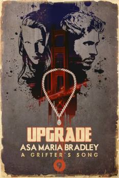 Upgrade (A Grifter's Song) - Book #9 of the A Grifter's Song