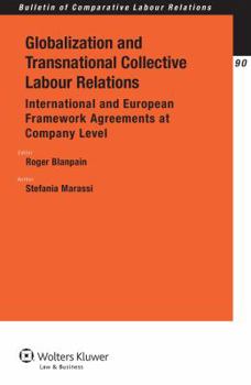 Paperback Globalization and Transnational Collective Labour Relations: International and European Framework Agreements at Company Level Book
