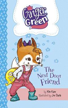 The Next Door Friend - Book #4 of the Ginger Green, Play Date Queen