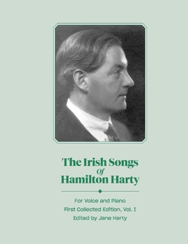 Paperback The Irish Songs of Hamilton Harty, Vol. 1: Volume 1 Book