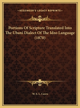 Portions Of Scripture Translated Into The Ubani Dialect Of The Idzo Language