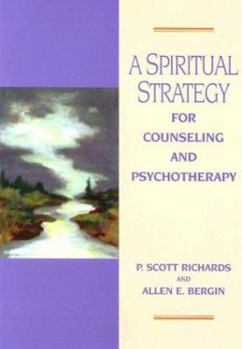 Hardcover A Spiritual Strategy for Counseling & Psychotherapy Book