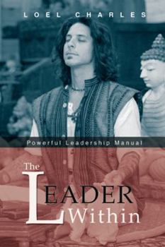 Paperback The Leader Within: Powerful Leadership Manual Book