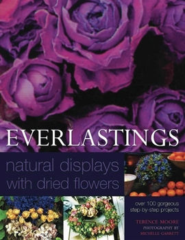 Hardcover Everlastings: Natural Displays with Dried Flowers Book