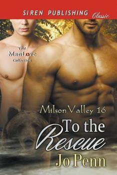 Paperback To the Rescue [Milson Valley 16] (Siren Publishing Classic ManLove) Book