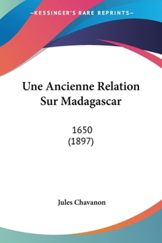 Paperback Une Ancienne Relation Sur Madagascar: 1650 (1897) [French] Book