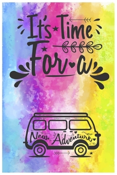 It's Time for a New Adventure Line Notebook : Pastel VAN Vehicle and Cute Design Letter for Calmed down Emotion Agenda with Large Line 6 by 9 Inch Book