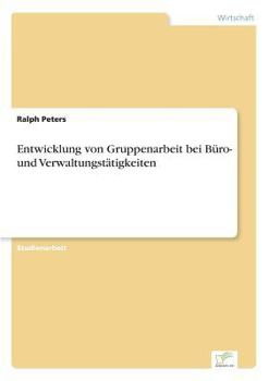 Paperback Entwicklung von Gruppenarbeit bei Büro- und Verwaltungstätigkeiten [German] Book