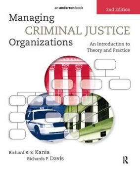 Paperback Managing Criminal Justice Organizations: An Introduction to Theory and Practice Book