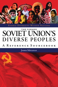 Hardcover The Former Soviet Union's Diverse Peoples: A Reference Sourcebook Book