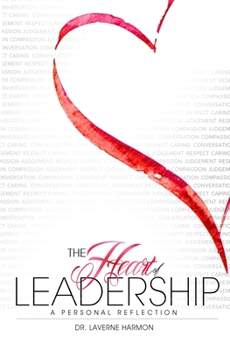 Paperback The Heart of Leadership: A Personal Reflection Book