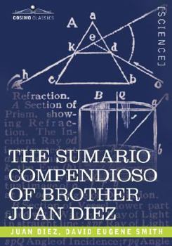 The Sumario Compendioso of Brother Juan Diez the Earliest Mathematical Work of the New World