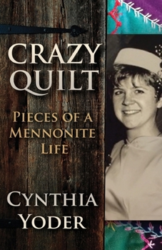 Paperback Crazy Quilt: Pieces of a Mennonite Life Book