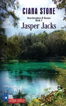 Jasper Jacks - Book #3 of the Heartbreakers & Heroes