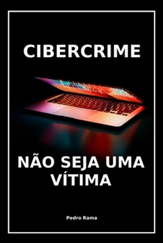 Paperback Cibercrime: Não seja uma vítima [Portuguese] Book