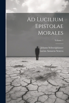 Paperback Ad Lucilium Epistolae Morales; Volume 1 Book