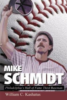 Paperback Mike Schmidt: Philadelphia's Hall of Fame Third Baseman Book