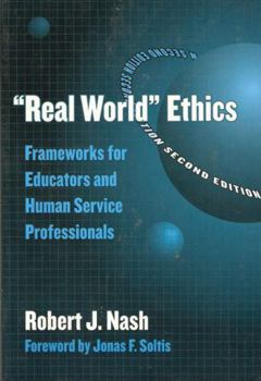 Paperback Real World Ethics: Frameworks for Educators and Human Science Professionals Book