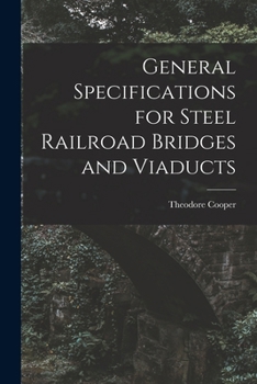 Paperback General Specifications for Steel Railroad Bridges and Viaducts Book