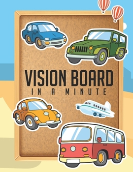 Vision Board In A Minute: Unique Law Of Attraction Daily Journal Fun Easy & Attractive Created With Gratitude And Love For Busy Women & Men To Help Manifest The Life Of Your Dreams