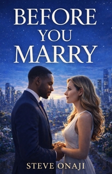 Paperback Before You Marry: Things to Know Before You Propose. Book