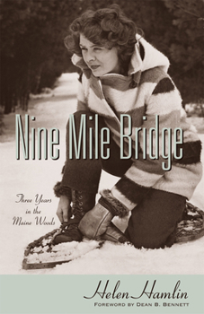 Paperback Nine Mile Bridge: Three Years in the Maine Woods Book