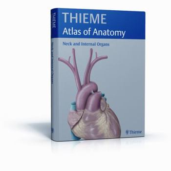 PROMETHEUS Lernatlas der Anatomie. Hals und Innere Organe - Book #2 of the Thieme Anatomy