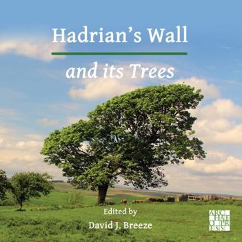 Paperback Hadrian's Wall and Its Trees Book
