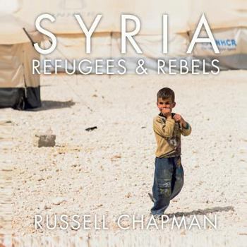 Paperback Syria: Refugees and Rebels Book
