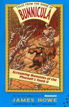 Screaming Mummies of the Pharaoh's Tomb II - Book #4 of the Tales from the House of Bunnicula