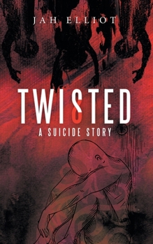 Paperback Twisted: A Suicide Story Book