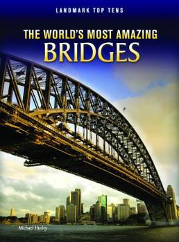 Paperback The World's Most Amazing Bridges Book