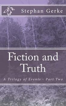Paperback Fiction and Truth: A Trilogy of Events - Part Two Book
